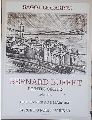 "Bernard BUFFET: EXPO POINTES SÈCHES 1978" EXPOSITION GALERIE SAGOT-LE GARREC Paris (1978) / Affi...