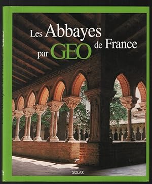 Imagen del vendedor de Les Abbayes de France (par Géo) a la venta por librairie philippe arnaiz