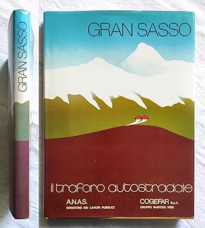 Gran Sasso Il traforo autostradale Cogefar A.n.a.s. 1979