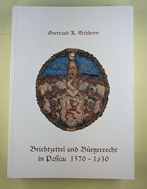 Beichtzettel und Bürgerrecht in Passau 1570 - 1630.