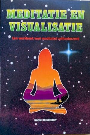 Seller image for MEDITATIE EN VISUALISATIE. Een werkboek voor meditatief zelfonderzoek. for sale by Antiquariaat Van Veen