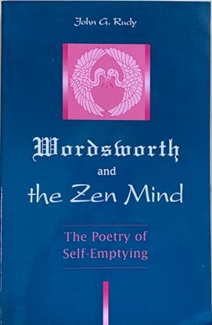 Seller image for WORDSWORTH AND THE ZEN MIND: : The Poetry of Self Emptying for sale by Antiquariaat Van Veen