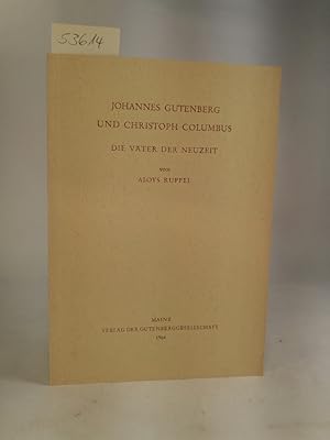 Seller image for Johannes Gutenberg und Christoph Columbus, die Vter der Neuzeit for sale by ANTIQUARIAT Franke BRUDDENBOOKS