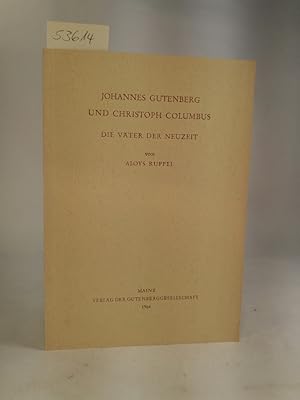 Bild des Verkufers fr Johannes Gutenberg und Christoph Columbus, die Vter der Neuzeit zum Verkauf von ANTIQUARIAT Franke BRUDDENBOOKS