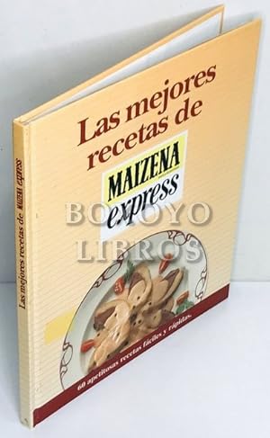 Las mejores recetas de Maizena express