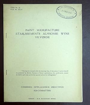 CIOS File No. XII - 17 Paint Manufacture Etablissements Alphonse Wyns Vilvorde. Combined Intellig...