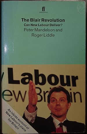 Bild des Verkufers fr The Blair revolution: Can new Labour deliver? zum Verkauf von Hanselled Books