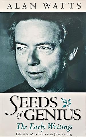 Seller image for Seeds of Genius: The Early Writings of Alan Watts for sale by PKRD