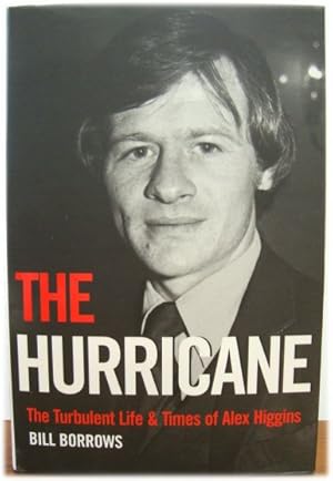 Seller image for The Hurricane: The Turbulent Life and Times of Alex Higgins for sale by PsychoBabel & Skoob Books