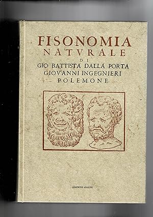 Imagen del vendedor de Fisionomia naturale. Ristampa dell'edizione di Padova, Tozzi del 1706-07. In tre volumi. Unito dmpre del Della Porta Della celeste fisonomia, libri sei nei quali ributtata la vanit dell'astrologia giudiciaria. del 1707. a la venta por Libreria Gull