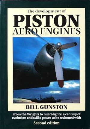 Seller image for The Development of Piston Aero Engines for sale by Martin Bott Bookdealers Ltd