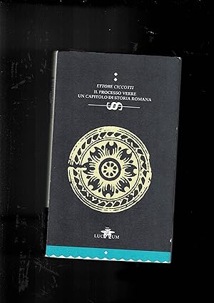 Seller image for Il processo Verre, un capitolo di storia romana. Ristampa dell'edizione di Milano 1895. for sale by Libreria Gull