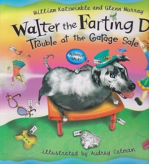 Imagen del vendedor de Walter the Farting Dog Trouble at the Garage Sale a la venta por Nanny's Web
