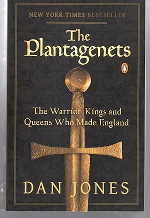 The Plantagenets: The Warrior Kings and Queens Who Made England