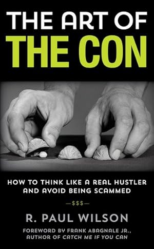 Seller image for Art of the Con : How to Think Like a Real Hustler and Avoid Being Scammed for sale by GreatBookPrices