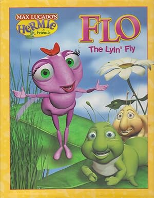 Imagen del vendedor de FLO The Lyin' Fly (MAX LUCADO'S HeRMIe & Friends) a la venta por Nanny's Web