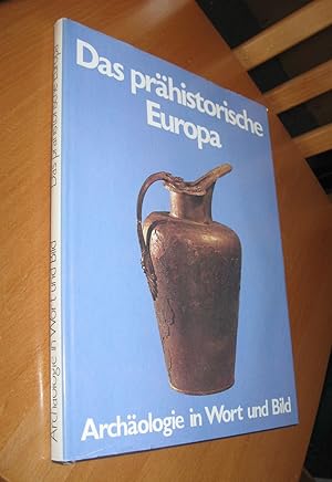 Bild des Verkufers fr Das Prhistorische Europa. Archologie in Wort und Bild zum Verkauf von Dipl.-Inform. Gerd Suelmann