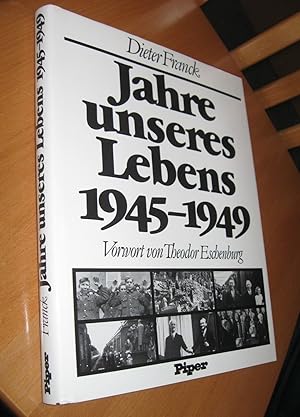 Image du vendeur pour Jahre unseres Lebens 1945-1949. Vorwort von Theodor Eschenburg mis en vente par Dipl.-Inform. Gerd Suelmann