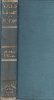 Lights and Shadows of Asiatic History (Youth's Library of History)