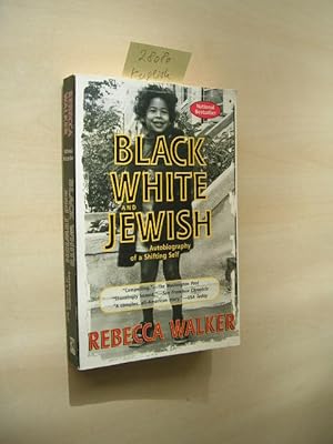 Bild des Verkufers fr Black, White and Jewish. Autobiography of a shifting Self. zum Verkauf von Klaus Ennsthaler - Mister Book