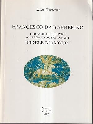 Image du vendeur pour Francesco da Barberino: l'homme et l'oeuvre au regard du soi-disant mis en vente par Librodifaccia