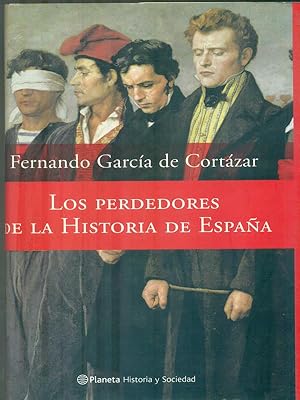 Bild des Verkufers fr Los perdedores de la historia de Espana zum Verkauf von Librodifaccia
