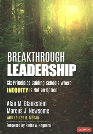 Imagen del vendedor de Breakthrough Leadership : Six Principles Guiding Schools Where Inequity Is Not an Option a la venta por GreatBookPrices