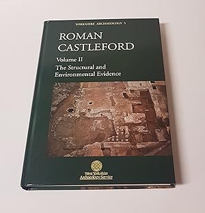 Imagen del vendedor de Roman Castleford - Excavations 1974-85 - Volume 2: The Structural and Environmental Evidence - Yorkshire Archaeology 5 a la venta por CURIO