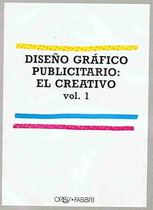 Imagen del vendedor de Curso de Diseo Grfico. Vol. 1 DISEO GRFICO PUBLICITARIO: EL CREATIVO. a la venta por Librera Torren de Rueda