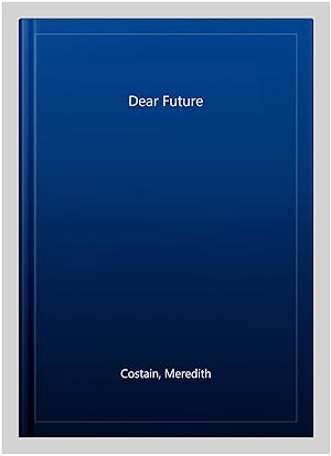 Seller image for Dear Future for sale by GreatBookPricesUK