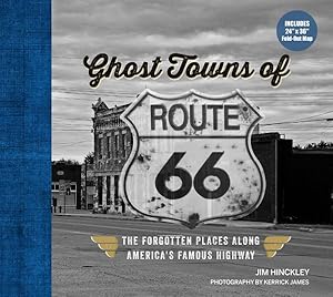 Immagine del venditore per Ghost Towns of Route 66 : The Forgotten Places Along America?s Famous Highway venduto da GreatBookPricesUK