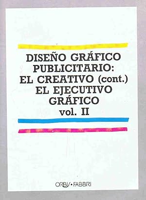 Imagen del vendedor de Curso de Diseo Grfico. Vol. II DISEO GRFICO PUBLICITARIO: EL CREATIVO (cont.) EL EJECUTIVO GRFICO a la venta por Librera Torren de Rueda