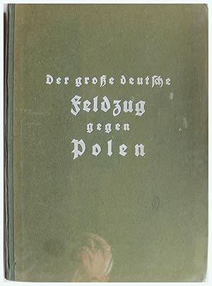 Bild des Verkufers fr Der Grosse Deutsche Feldzug Gegen Polen zum Verkauf von Entelechy Books