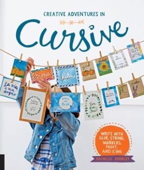 Seller image for Creative Adventures in Cursive: Write with glue, string, markers, paint, and icing! for sale by ChristianBookbag / Beans Books, Inc.