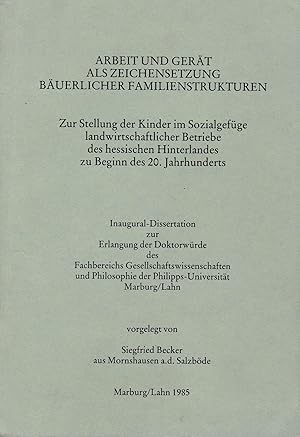 Arbeit und Gerät als Zeichensetzung bäuerlicher Familienstrukturen