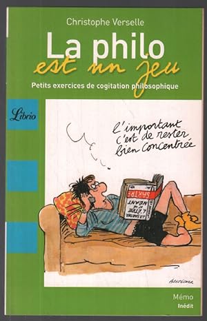 Seller image for La philo est un jeu : Petits exercices de cogitation philosophique for sale by librairie philippe arnaiz