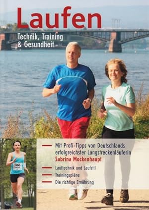 Seller image for Laufen ~ Technik, Training & Gesundheit : Lauftechnik und Laufstil - Trainingsplne - Die richtige Ernhrung. for sale by TF-Versandhandel - Preise inkl. MwSt.