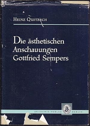 Die ästhetischen Anschauungen Gottfried Sempers (= Studien zur Architektur- und Kunstwissenschaft...