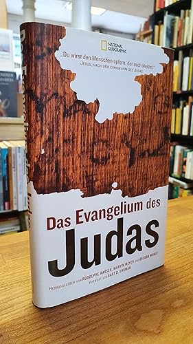 Seller image for Das Evangelium des Judas - Aus dem Codex Tchacos - Vorwort von Bart D. Ehrmann, aus dem Amerikanischen von Silvia Hirsch, for sale by Antiquariat Orban & Streu GbR