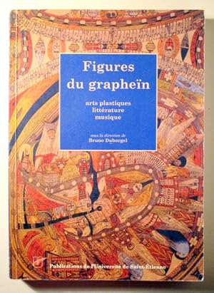 Imagen del vendedor de FIGURES DU GRAPHEN. Arts plastiques. Littrature. Msique - Saint Etienne 2000 - Ilustrado a la venta por Llibres del Mirall