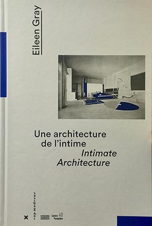 Imagen del vendedor de Eileen Gray Intimate Architecture / Une architecture de L'intime a la venta por Trevian Books