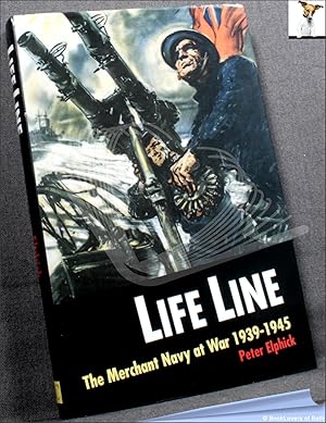 Bild des Verkufers fr Life Line: The Merchant Navy at War 1939-1945 zum Verkauf von BookLovers of Bath