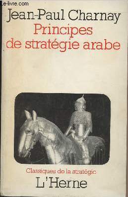 Bild des Verkufers fr Principes de stratgie arabe - "Classiques de la stratgie" zum Verkauf von Le-Livre