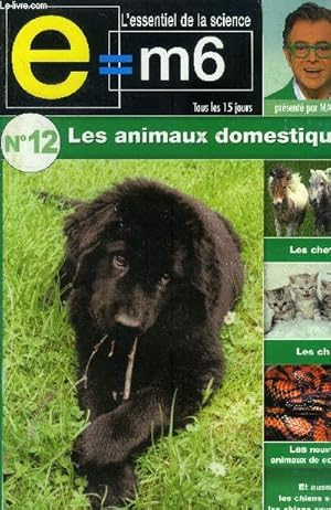 Image du vendeur pour E= m6, l'essentiel de la science N 12 : les animaux domestiques. Le statut de l'animal de compagnie. Les chemins de la domestication- Les nouveaux animaux de compagnie- Les chiens soldats. mis en vente par Le-Livre