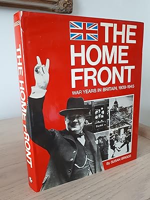 THE HOME FRONT War Years in Britain 1939-1945