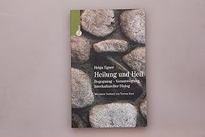 Seller image for HEILUNG UND HEIL. Begegnung - Verantwortung - interkultureller Dialog for sale by INFINIBU KG