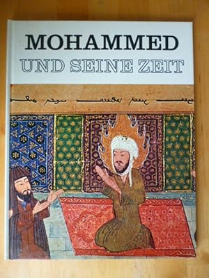 Imagen del vendedor de Mohammed und seine Zeit. Herausgegeben von Enzo Orlandi. a la venta por Versandantiquariat Harald Gross