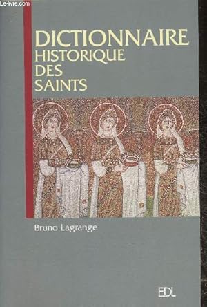 Image du vendeur pour Dictionnaire historique des Saints mis en vente par Le-Livre