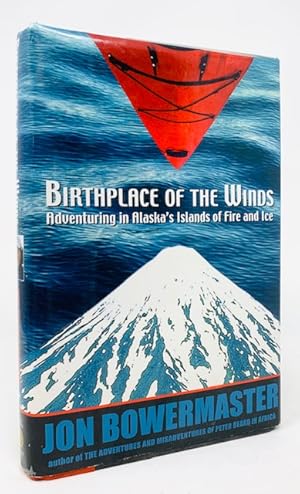 Birthplace of the Winds: Storming Alaska's Islands of Fire and Ice (Adventure Press)