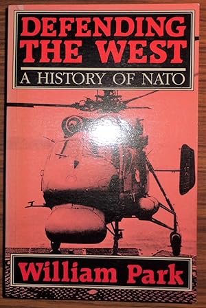 Seller image for Defending the West: History of N. A. T. O. for sale by Hanselled Books